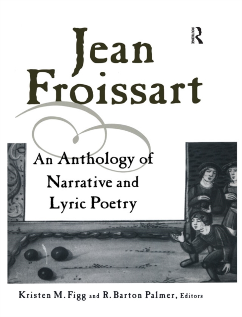 Jean Froissart : A Dual Language Anthology, PDF eBook