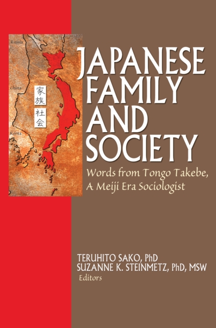 Japanese Family and Society : Words from Tongo Takebe, A Meiji Era Sociologist, PDF eBook