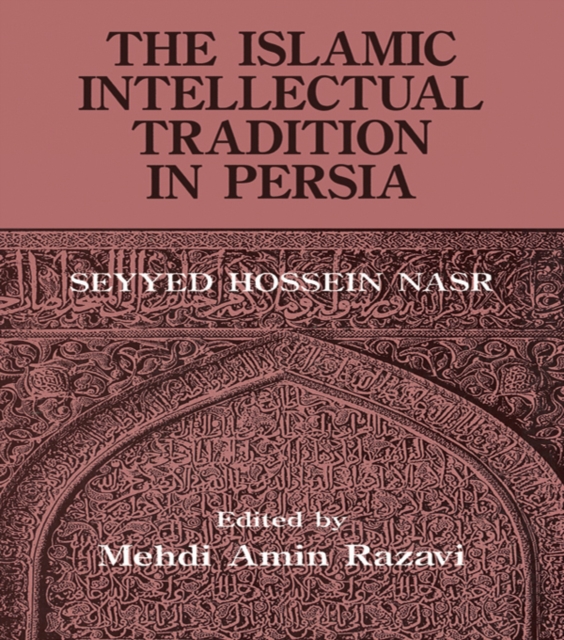 The Islamic Intellectual Tradition in Persia, PDF eBook
