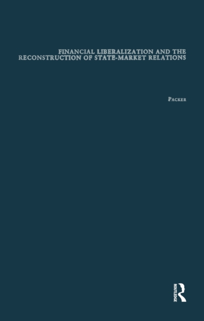 Financial Liberalization and the Reconstruction of State-Market Relations, EPUB eBook