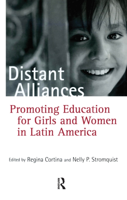 Distant Alliances : Gender and Education in Latin America, PDF eBook