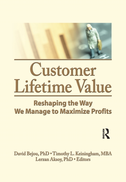 Customer Lifetime Value : Reshaping the Way We Manage to Maximize Profits, EPUB eBook