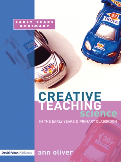 Creative Teaching: Science in the Early Years and Primary Classroom, EPUB eBook