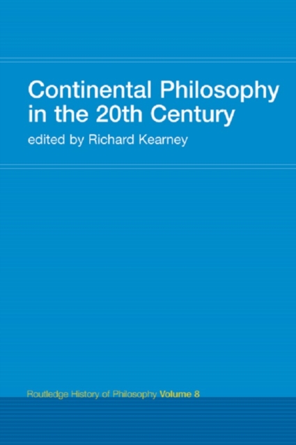 Continental Philosophy in the 20th Century : Routledge History of Philosophy Volume 8, EPUB eBook