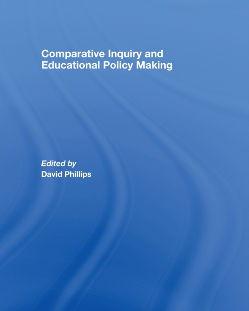Comparative Inquiry and Educational Policy Making, EPUB eBook