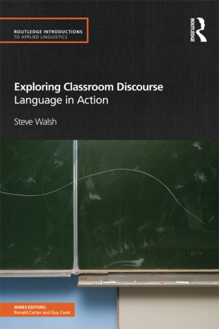 Exploring Classroom Discourse : Language in Action, PDF eBook