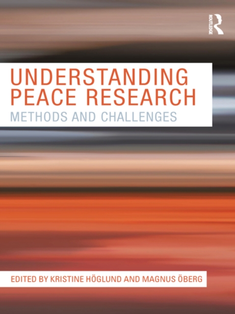 Understanding Peace Research : Methods and Challenges, EPUB eBook