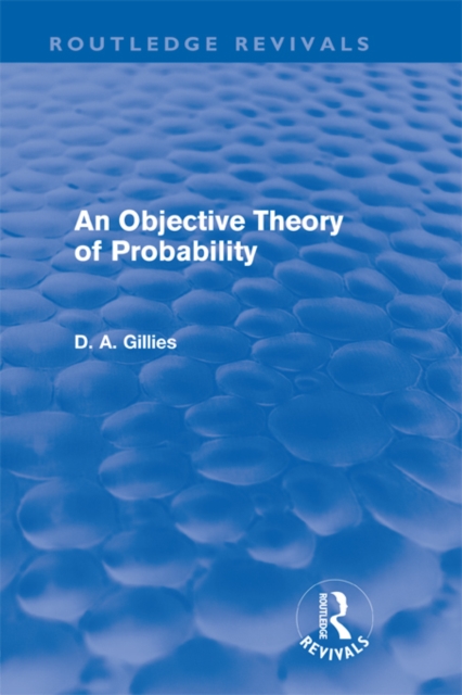 An Objective Theory of Probability (Routledge Revivals), PDF eBook