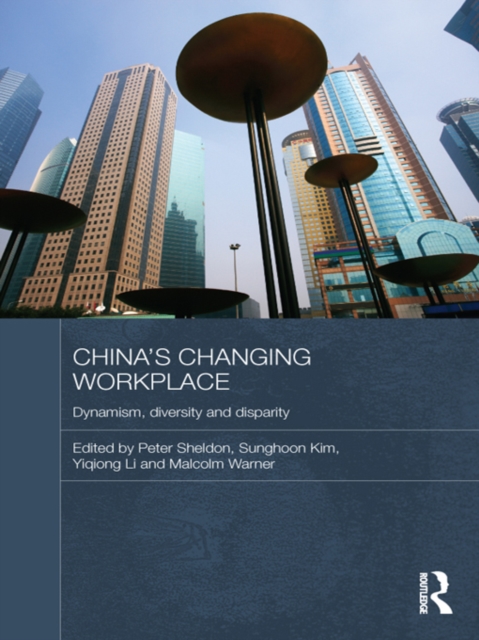 China's Changing Workplace : Dynamism, diversity and disparity, EPUB eBook