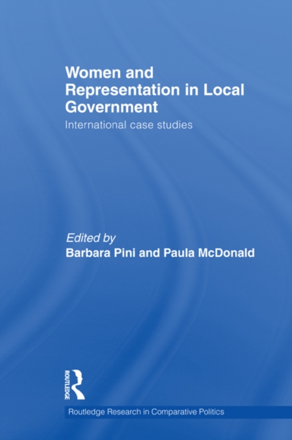 Women and Representation in Local Government : International Case Studies, PDF eBook