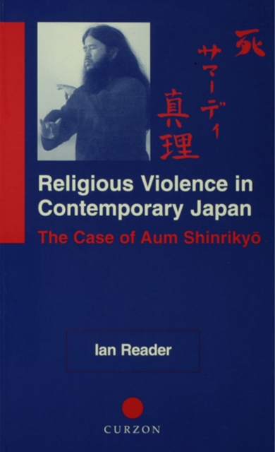 Religious Violence in Contemporary Japan : The Case of Aum Shinrikyo, PDF eBook