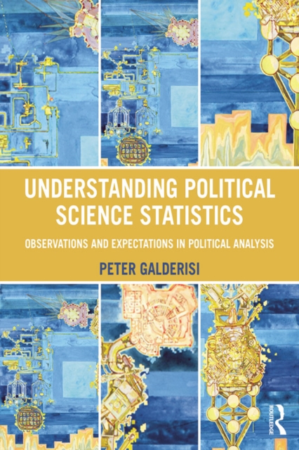 Understanding Political Science Statistics : Observations and Expectations in Political Analysis, EPUB eBook