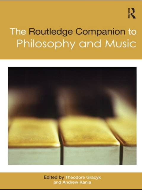 The Routledge Companion to Philosophy and Music, PDF eBook
