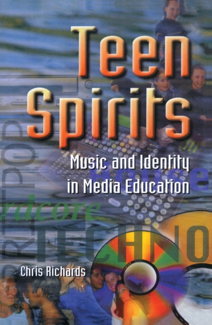 Teen Spirits : Music And Identity In Media Education, EPUB eBook