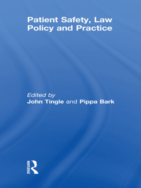 Patient Safety, Law Policy and Practice, EPUB eBook