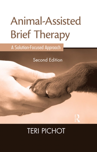 Animal-Assisted Brief Therapy : A Solution-Focused Approach, EPUB eBook