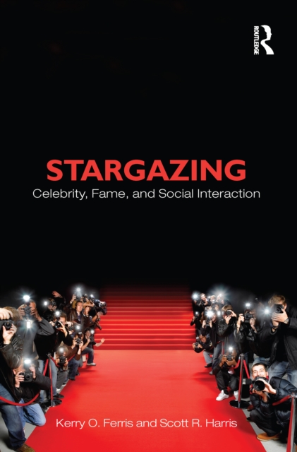 Stargazing : Celebrity, Fame, and Social Interaction, PDF eBook
