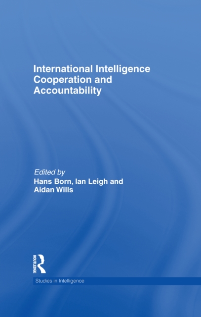 International Intelligence Cooperation and Accountability, PDF eBook