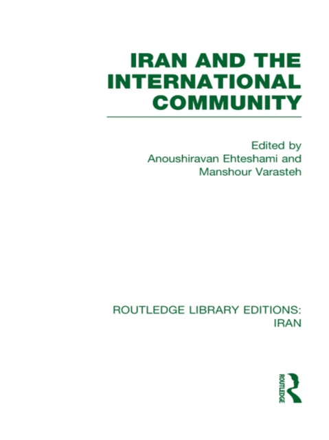 Iran and the International Community (RLE Iran D), PDF eBook