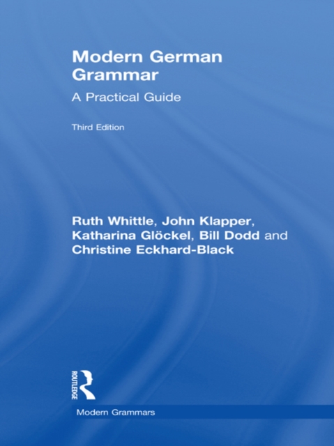 Modern German Grammar : A Practical Guide, PDF eBook