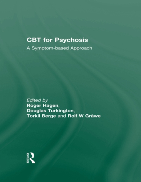 CBT for Psychosis : A Symptom-based Approach, EPUB eBook