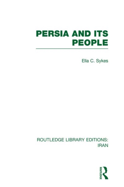 Persia and its People (RLE Iran A), EPUB eBook