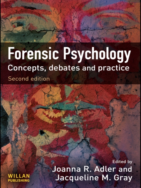 Forensic Psychology : Concepts, Debates and Practice, PDF eBook