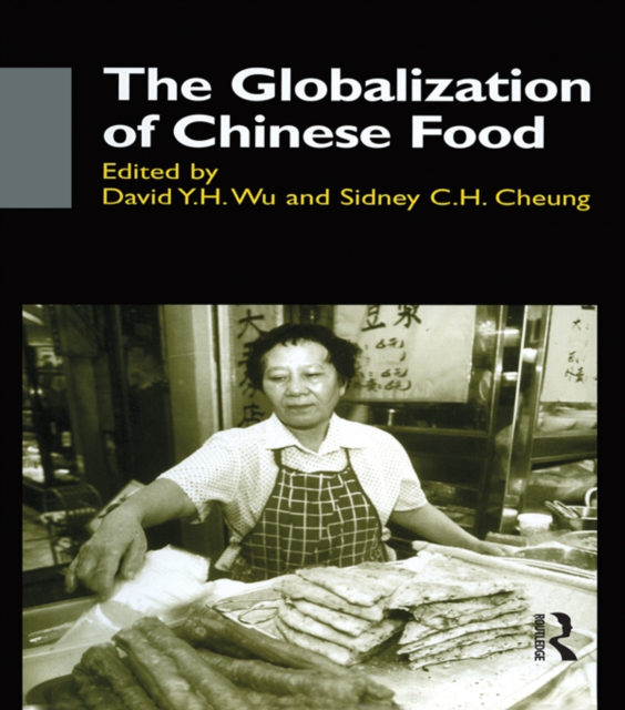 The Globalisation of Chinese Food, PDF eBook