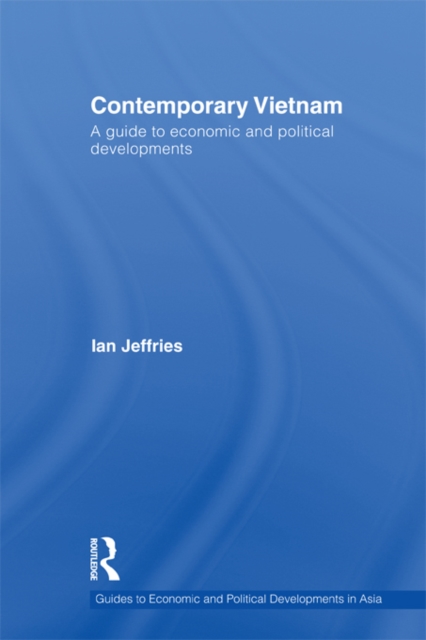 Contemporary Vietnam : A Guide to Economic and Political Developments, EPUB eBook