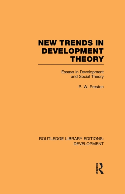 New Trends in Development Theory : Essays in Development and Social Theory, EPUB eBook