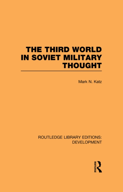 The Third World in Soviet Military Thought, PDF eBook
