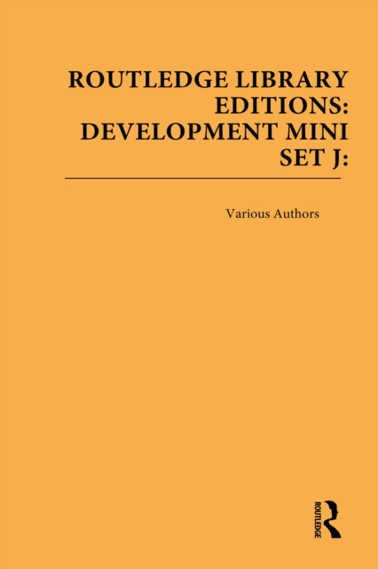 Routledge Library Editions: Development Mini-Set J: Politics and International Relations, PDF eBook
