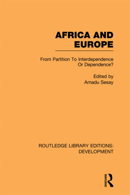 Africa and Europe : From Partition to Independence or Dependence?, EPUB eBook