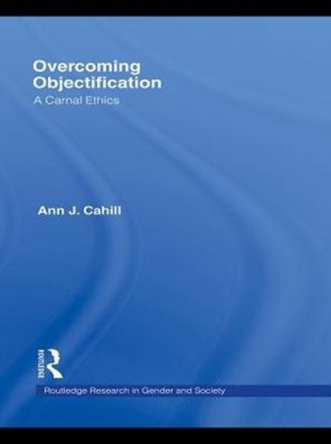 Overcoming Objectification : A Carnal Ethics, PDF eBook