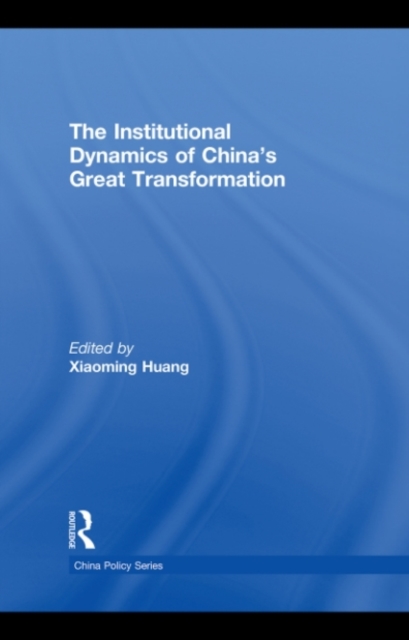 The Institutional Dynamics of China's Great Transformation, PDF eBook