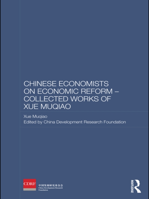 Chinese Economists on Economic Reform - Collected Works of Xue Muqiao, EPUB eBook