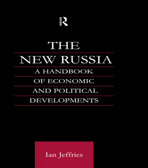 The New Russia : A Handbook of Economic and Political Developments, PDF eBook