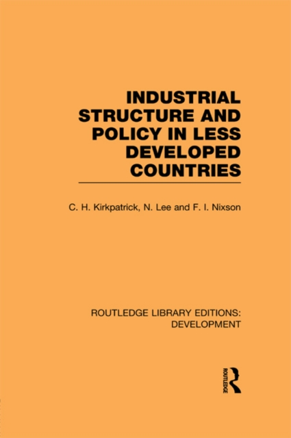 Industrial Structure and Policy in Less Developed Countries, EPUB eBook