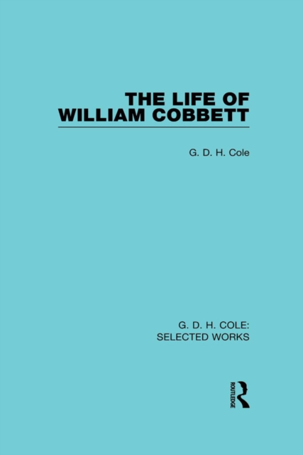 The Life of William Cobbett, EPUB eBook