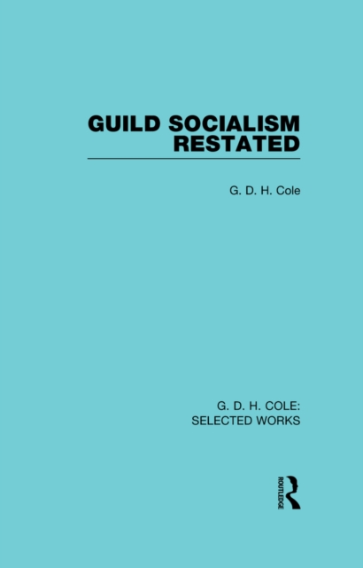 Guild Socialism Restated, PDF eBook