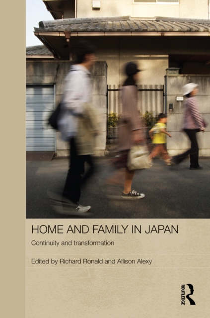 Home and Family in Japan : Continuity and Transformation, PDF eBook