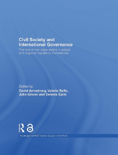 Civil Society and International Governance : The role of non-state actors in global and regional regulatory frameworks, EPUB eBook