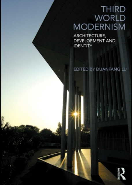 Third World Modernism : Architecture, Development and Identity, PDF eBook