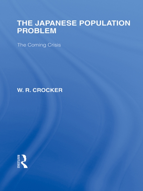The Japanese Population Problem : The Coming Crisis, EPUB eBook