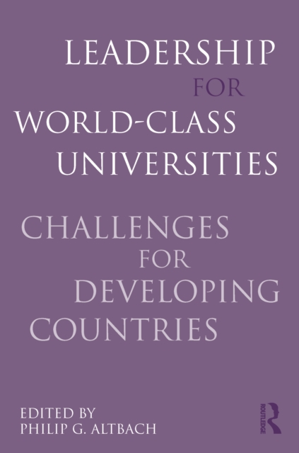 Leadership for World-Class Universities : Challenges for Developing Countries, EPUB eBook
