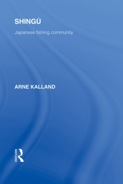 Shingu : A Study of a Japanese Fishing Community, PDF eBook
