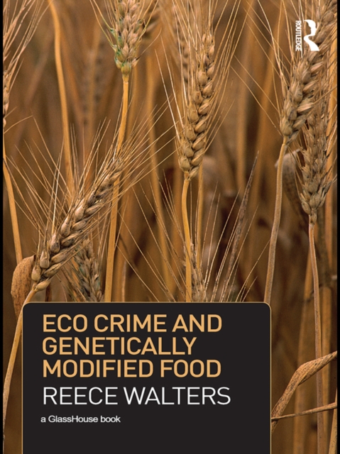 Eco Crime and Genetically Modified Food, EPUB eBook