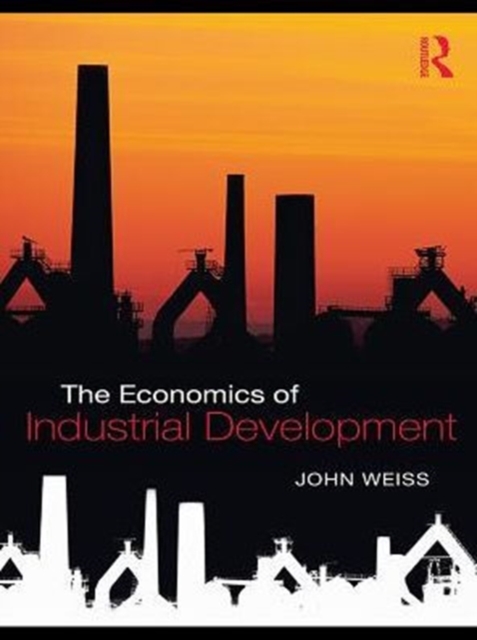 The Economics of Industrial Development, PDF eBook