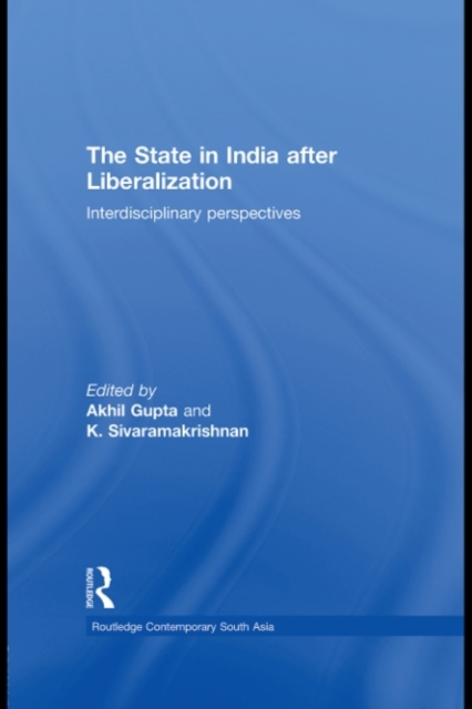 The State in India after Liberalization : Interdisciplinary Perspectives, PDF eBook