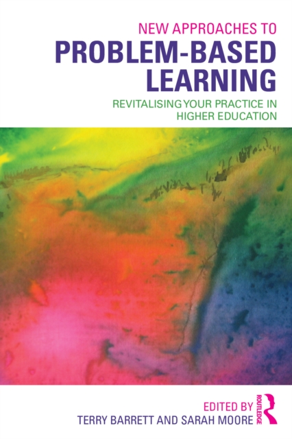 New Approaches to Problem-based Learning : Revitalising Your Practice in Higher Education, PDF eBook